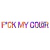 F*CK MY COLOR